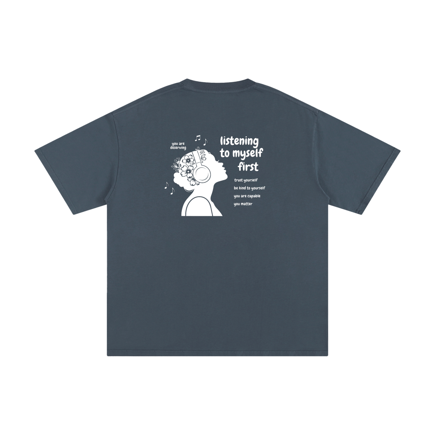 Listening to Myself First Tee — White Graphic - Back - Gray Blue