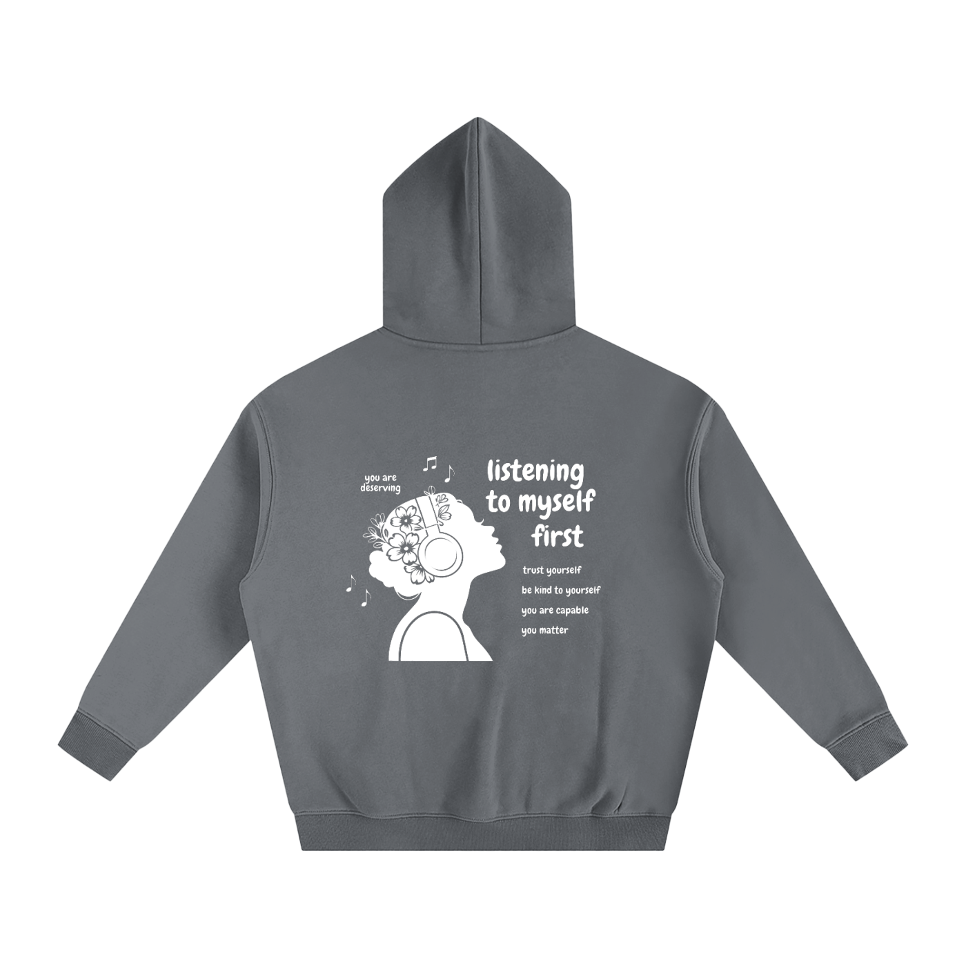 Listening to Myself First Hoodie — White Graphic - Back - Gray