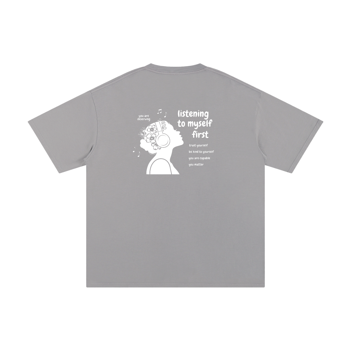 Listening to Myself First Tee — White Graphic - Back - Light Gray