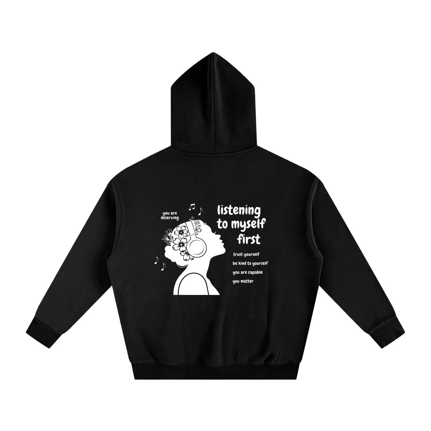 Listening to Myself First Hoodie — White Graphic - Back - Black