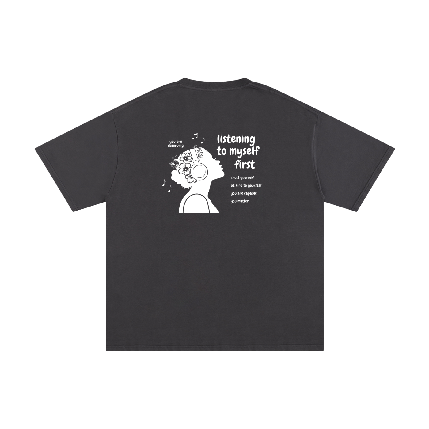 Listening to Myself First Tee — White Graphic - Back - Dark Gray