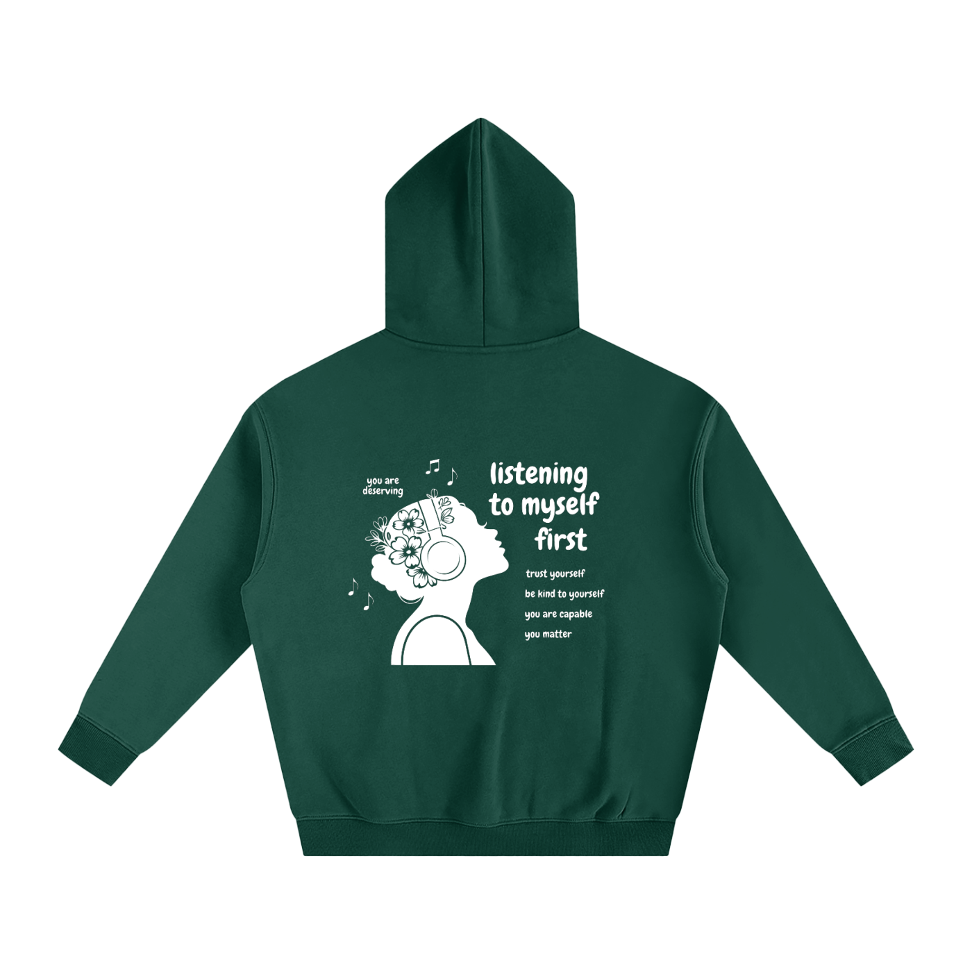 Listening to Myself First Hoodie — White Graphic - Back - Eden Green