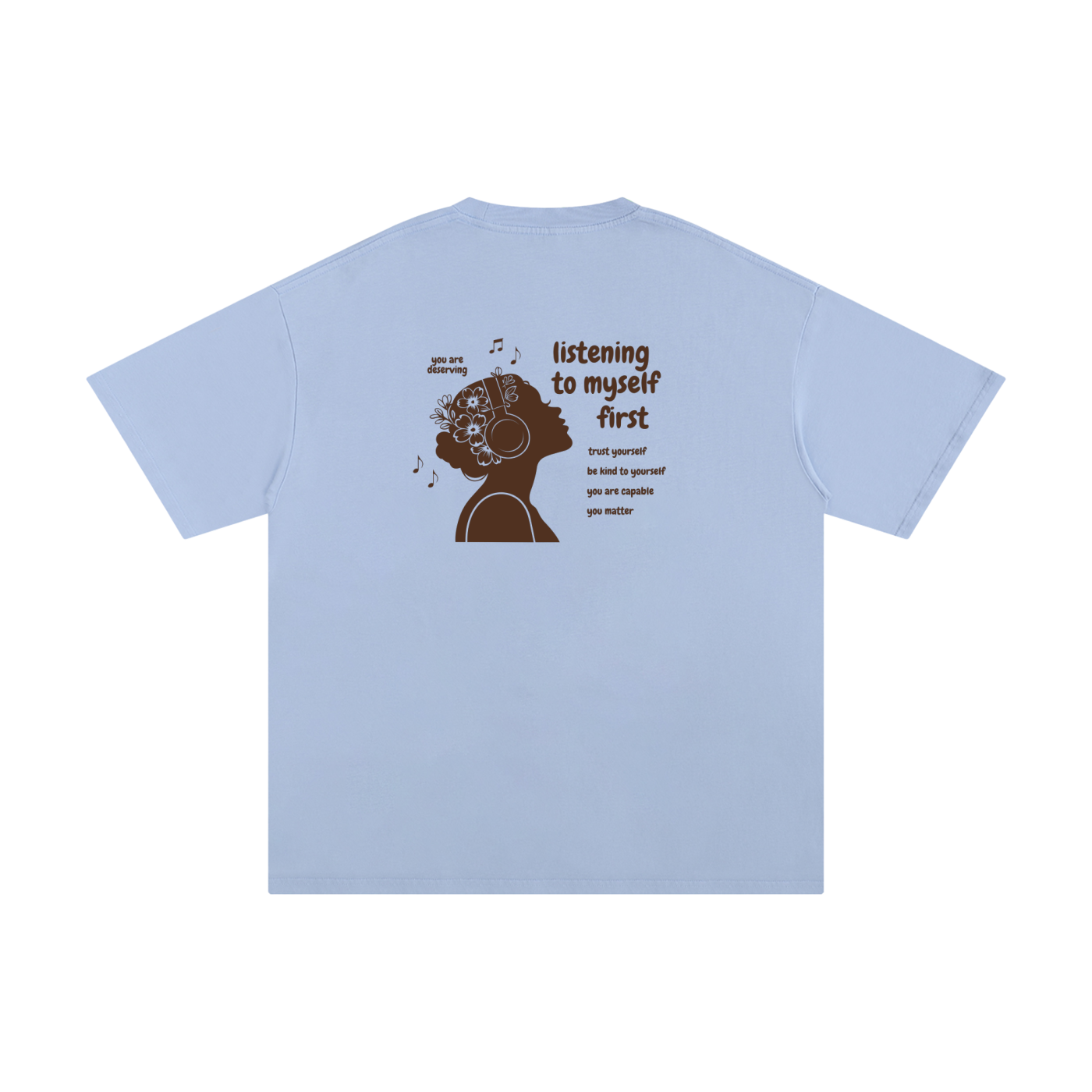 Listening to Myself First Tee — Brown Graphic - Back - Sky Blue